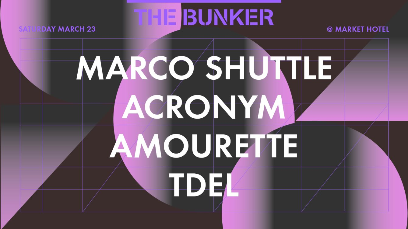 The Bunker with Marco Shuttle, Acronym Live, Amourette, Tdel - Flyer front