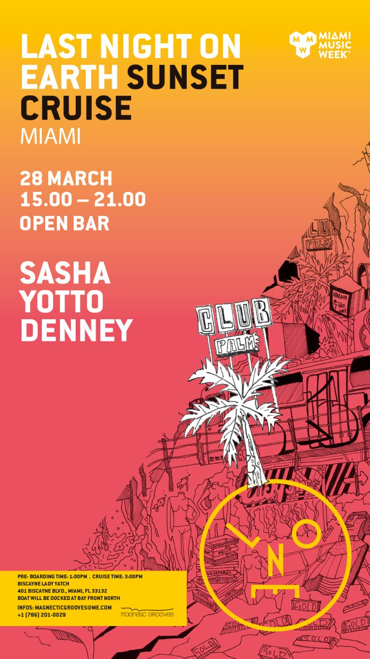 Last Night on Earth Cruise with the Very Special Label Boss Sasha, Alongside Yotto & Denney - Flyer front