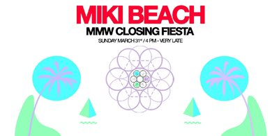 Miki Beach / MMW Closing Fiesta at The Electric Pickle - Flyer front
