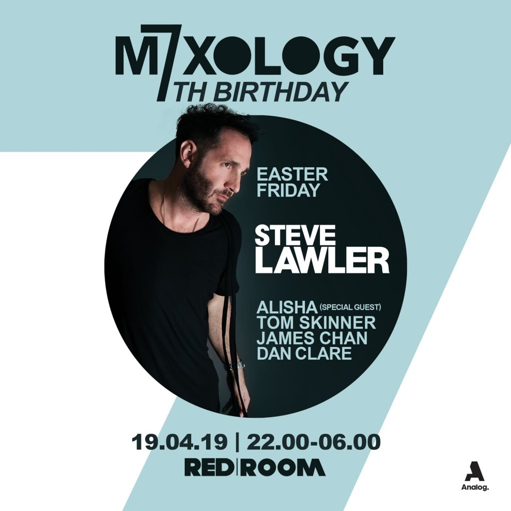 MIXOLOGY presents Steve Lawler *7th Birthday Special* - Flyer front