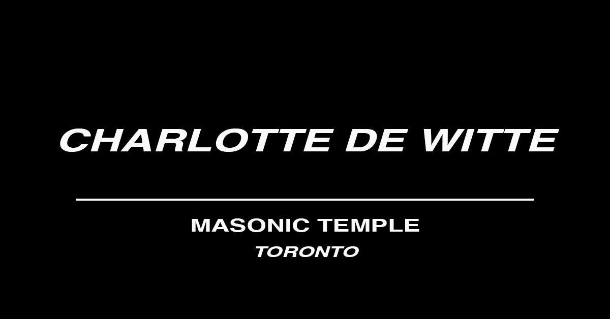 Charlotte de Witte at Masonic Temple - Flyer front