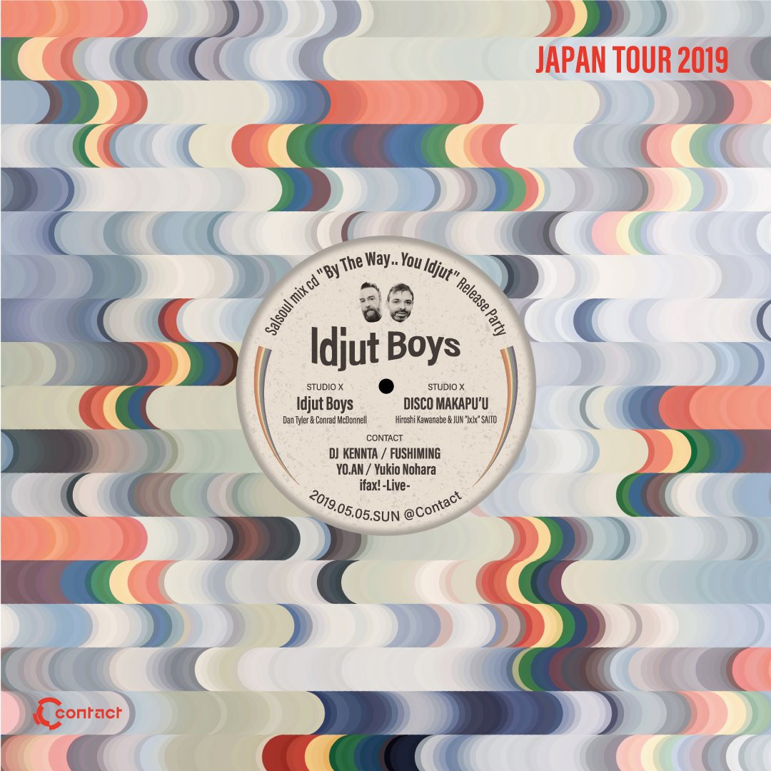 Idjut Boys Japan Tour 2019 - Salsoul mix CD “By The Way ..You Idjut” Release Party - - Flyer front