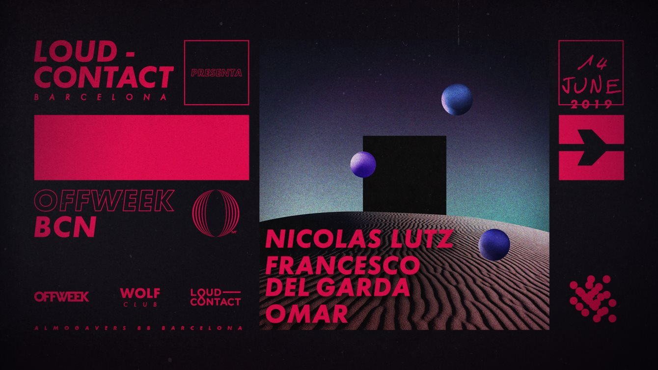 Loud-Contact - Off Week with Nicolas Lutz, Francesco Del Garda, Omar - Flyer front
