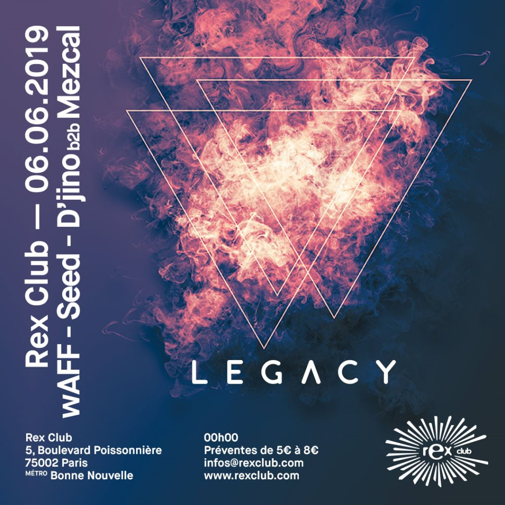 Legacy: wAFF, Seed, D'jino b2b Mezcal - Flyer front