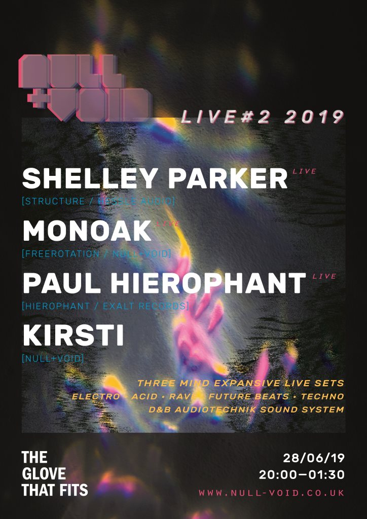 null+void Live #2: Shelley Parker, Monoak, Paul Hierophant - Flyer front