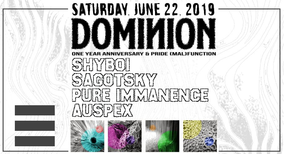 Dominion: One Year (w/ Shyboi, Sagotsky, Pure Immanence) - Flyer front
