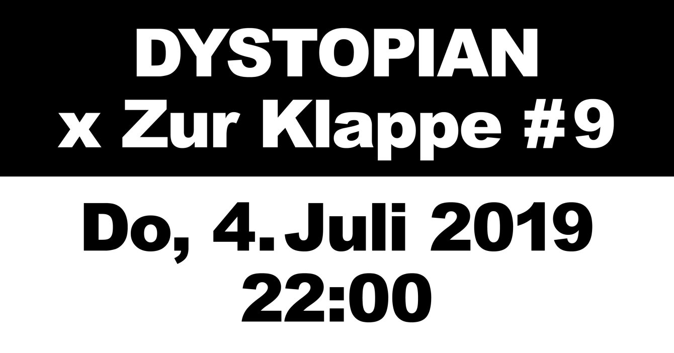 Dystopian x Zur Klappe #9 - Flyer front