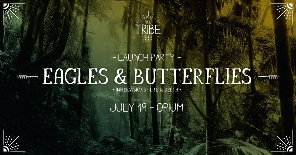 The Tribe - Launch Party [Eagles & Butterflies] - Flyer front