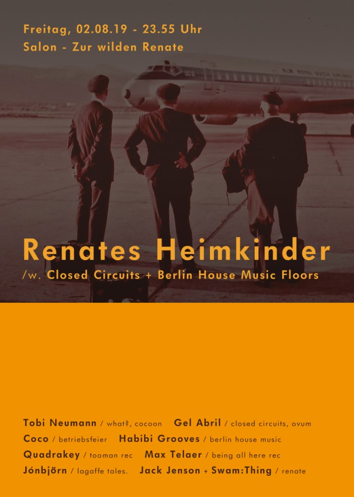 Renates Heimkinder /w. Closed Circuits & Berlin House Music Floors - Flyer front