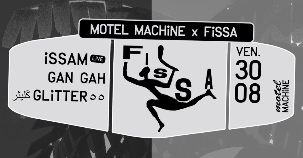 Motel Machine x Fissa: Issam, Gan Gah, ڭليثرglitter٥٥ - Flyer front