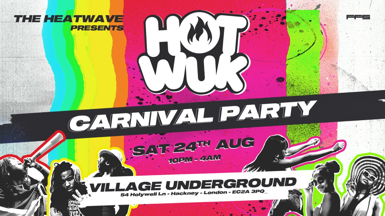 The Heatwave presents: Hot Wuk Carnival - Flyer front