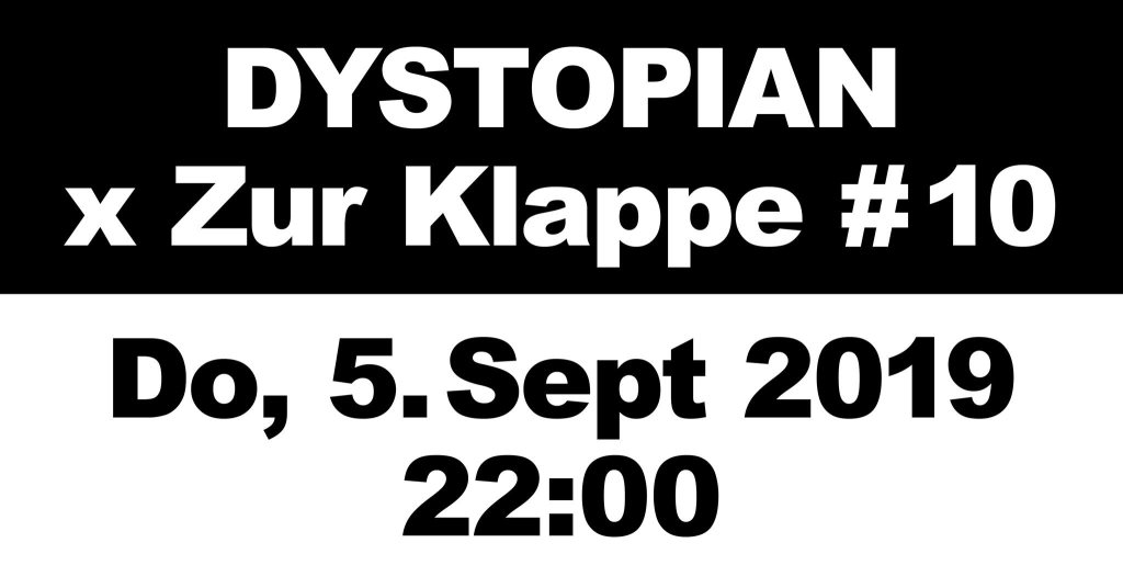 Dystopian x Zur Klappe #10 - Flyer front