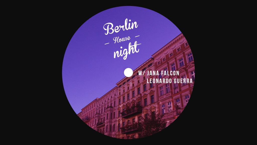 Berlin House Night with Jana Falcon, Leonardo Guerra - Flyer front