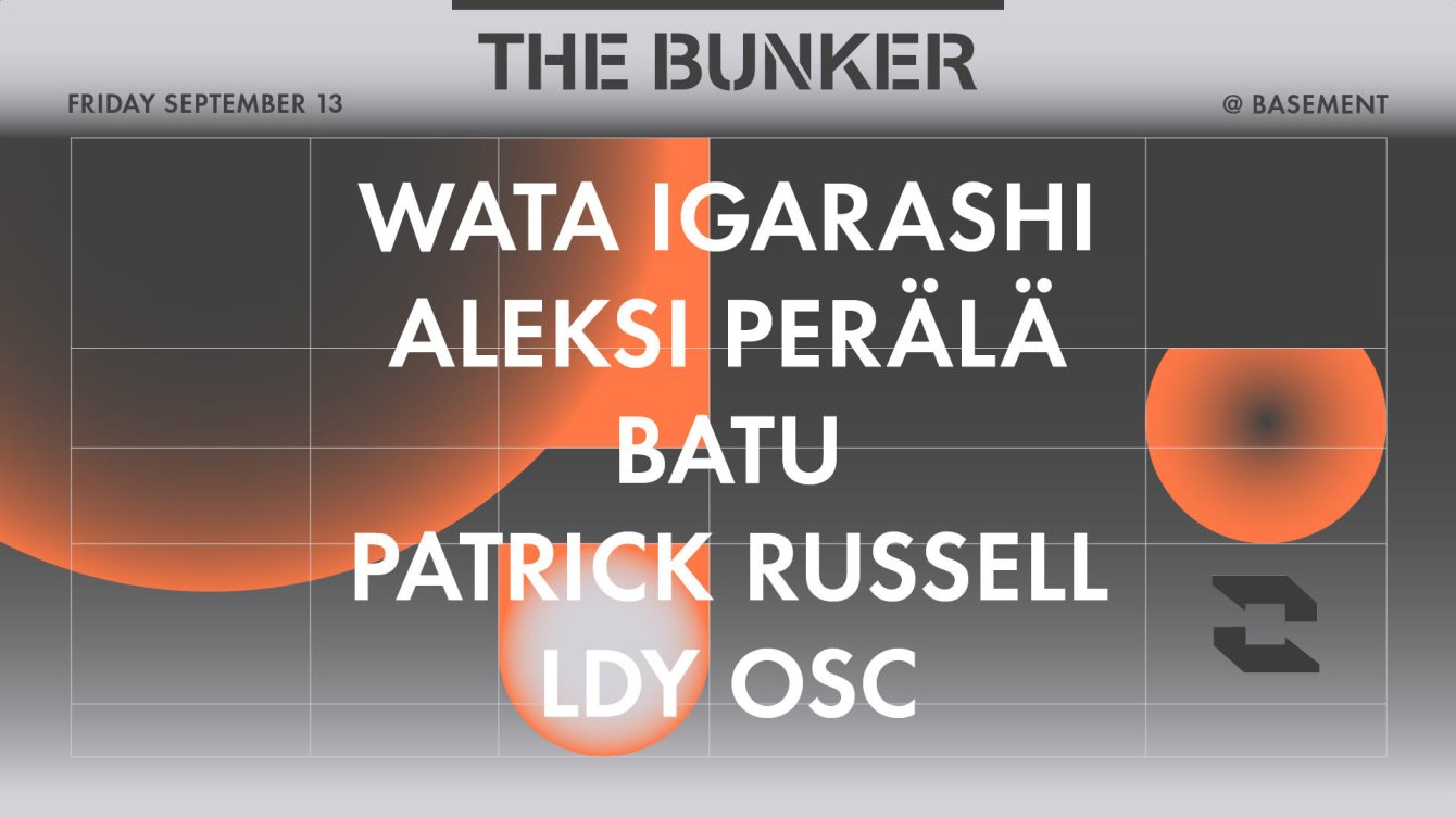 The Bunker with Wata Igarashi / Aleksi Perala / Batu / Patrick Russell / LDY OSC - Flyer front