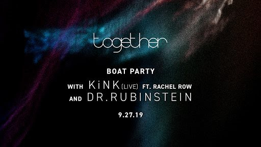 Together Boat Party with KiNK & Dr. Rubinstein - Flyer front