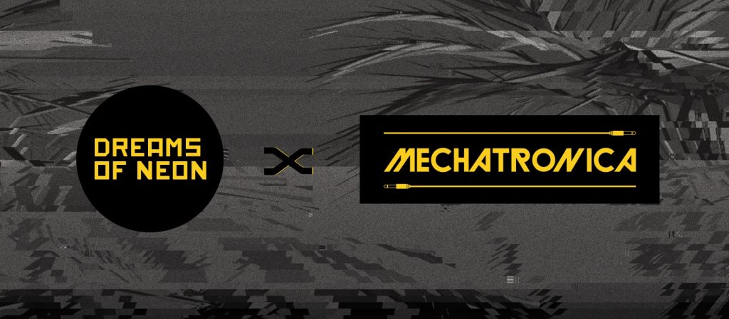 Dreams of Neon x Mechatronica - Flyer front