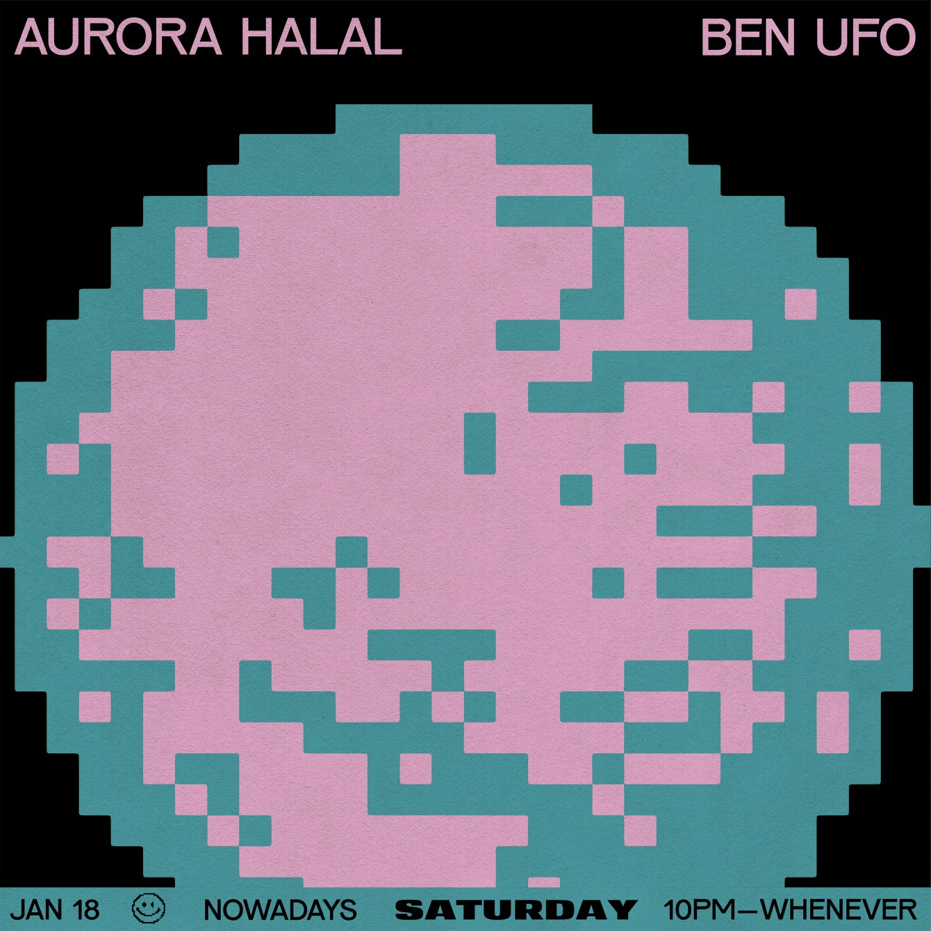 Saturday: Aurora Halal and Ben UFO - Flyer back