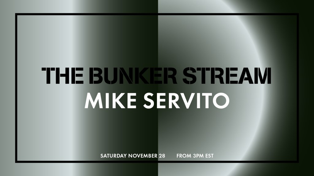 The Bunker Stream with Mike Servito - Flyer front