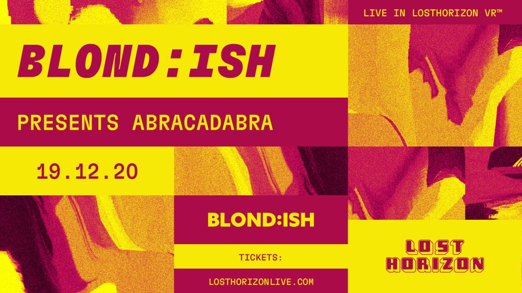 [POSTPONED] Blond:ish presents Abracadabra - Lost Horizon - Flyer front