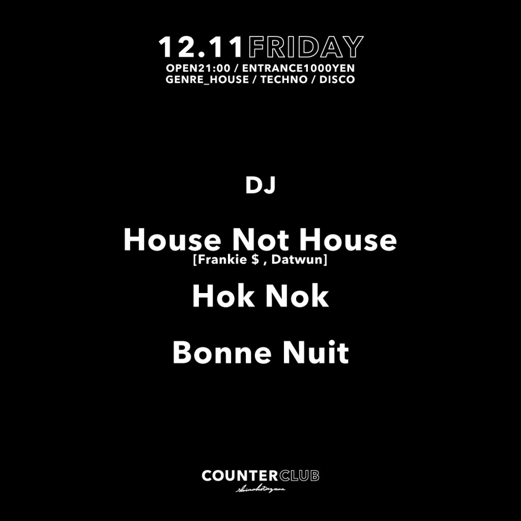 House Not House (Frankie $ , Datwun) , Hok Nok , Bonne Nuit$ - Flyer front