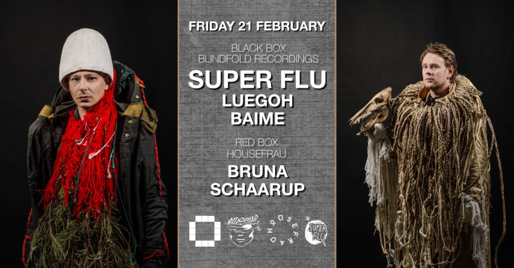 Blindfold Recordings with Super Flu / Luegoh / Baime + Housefrau with Bruna / Schaarup - Flyer front