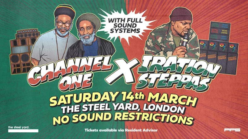 Channel One x Iration Steppas (Full Soundsystems) - Flyer front