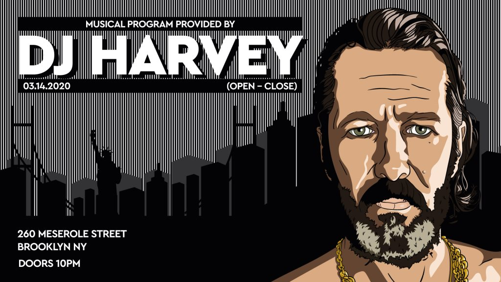 [CANCELLED] DJ Harvey - Open To Close - Flyer front