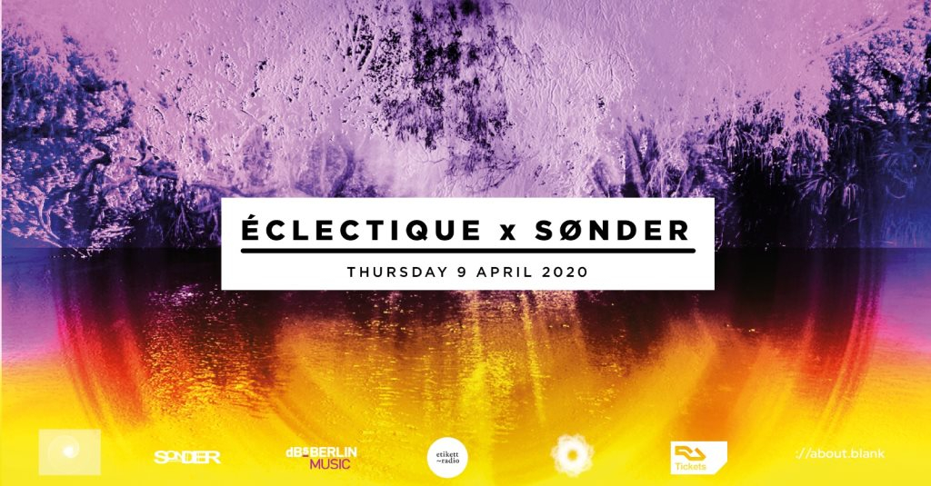 Cancelled - Eclectique x Sønder with Special Guest, Zavoloka, Monologue, Pure, and More - Flyer front