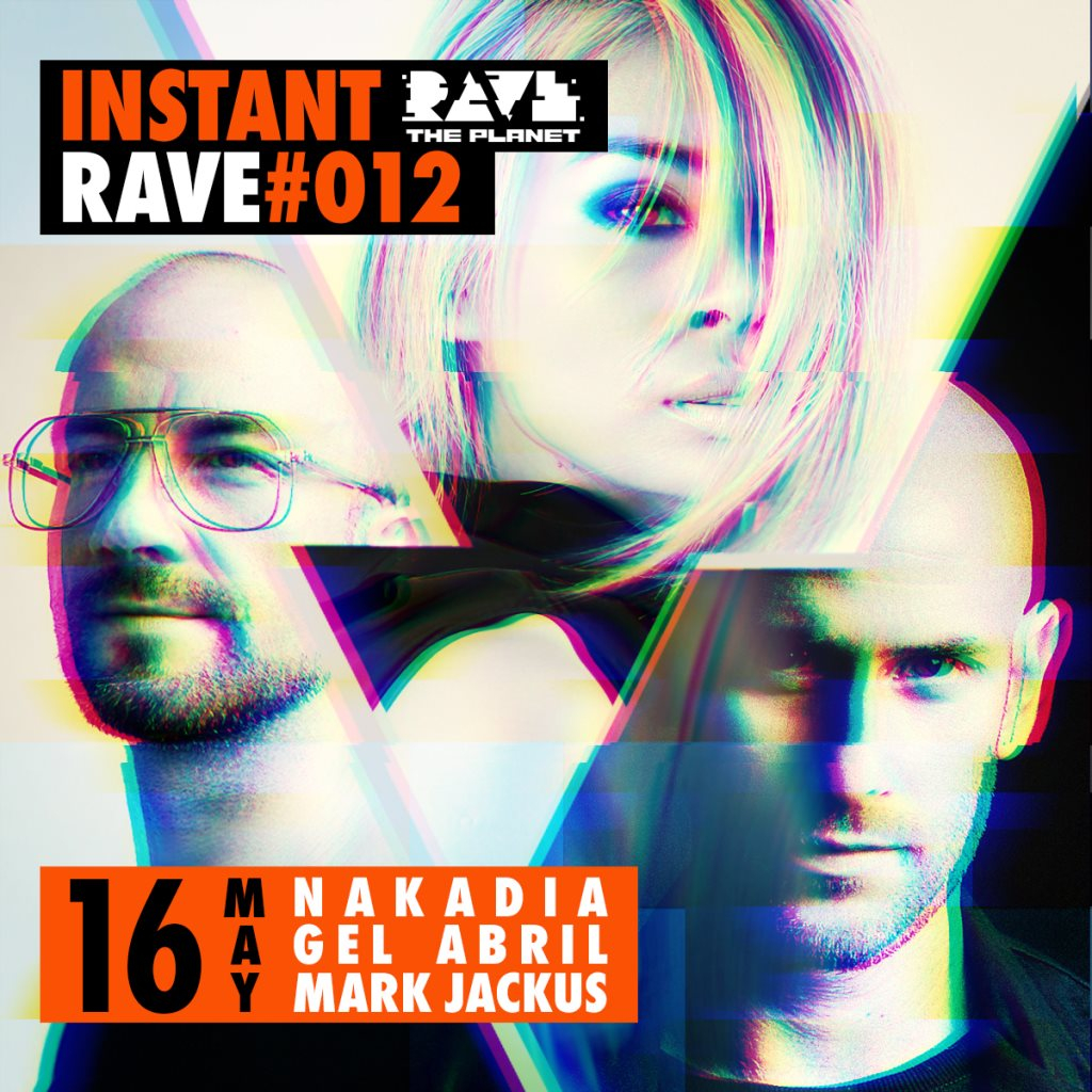 Instant Rave #012 with CusCus: Mark Jackus, Nakadia & Gel Abril - Flyer front