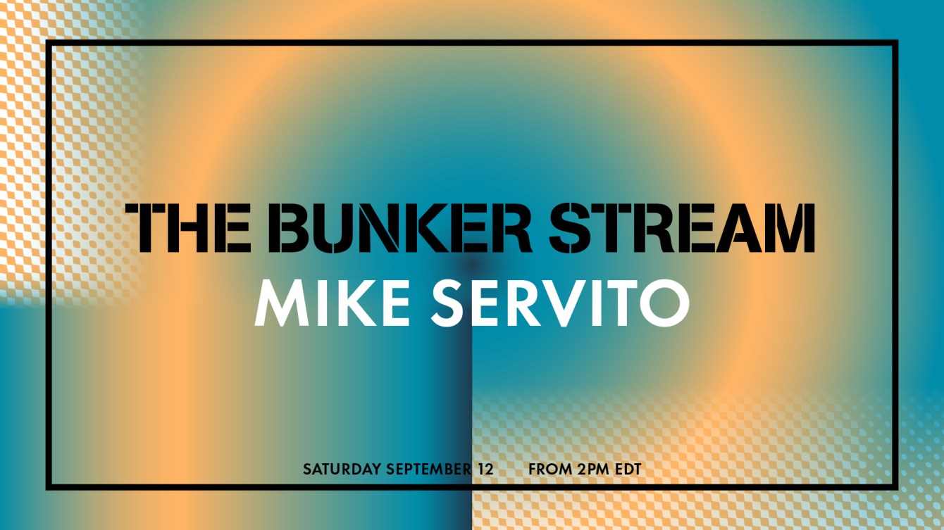 The Bunker Stream with Mike Servito - Flyer front