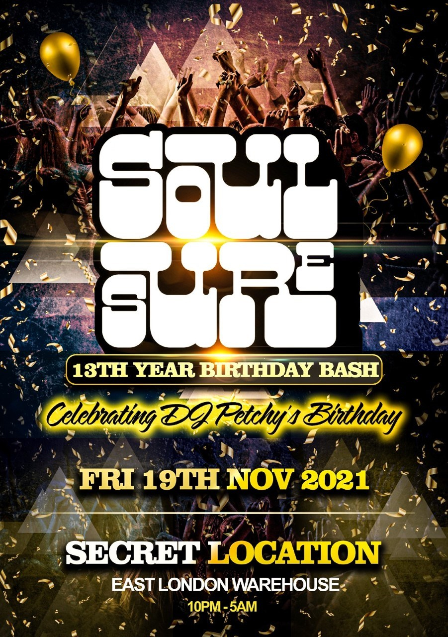 Soul Sure 13th Year Birthday Bash At Secret Location London