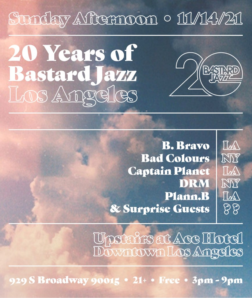 Bastard Jazz th Birthday La Edition At Ace Hotel Downtown Los Angeles