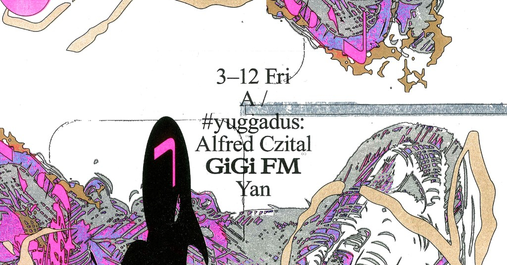 Yuggadus: Alfred Czital, Gigi FM, Yan - Flyer front