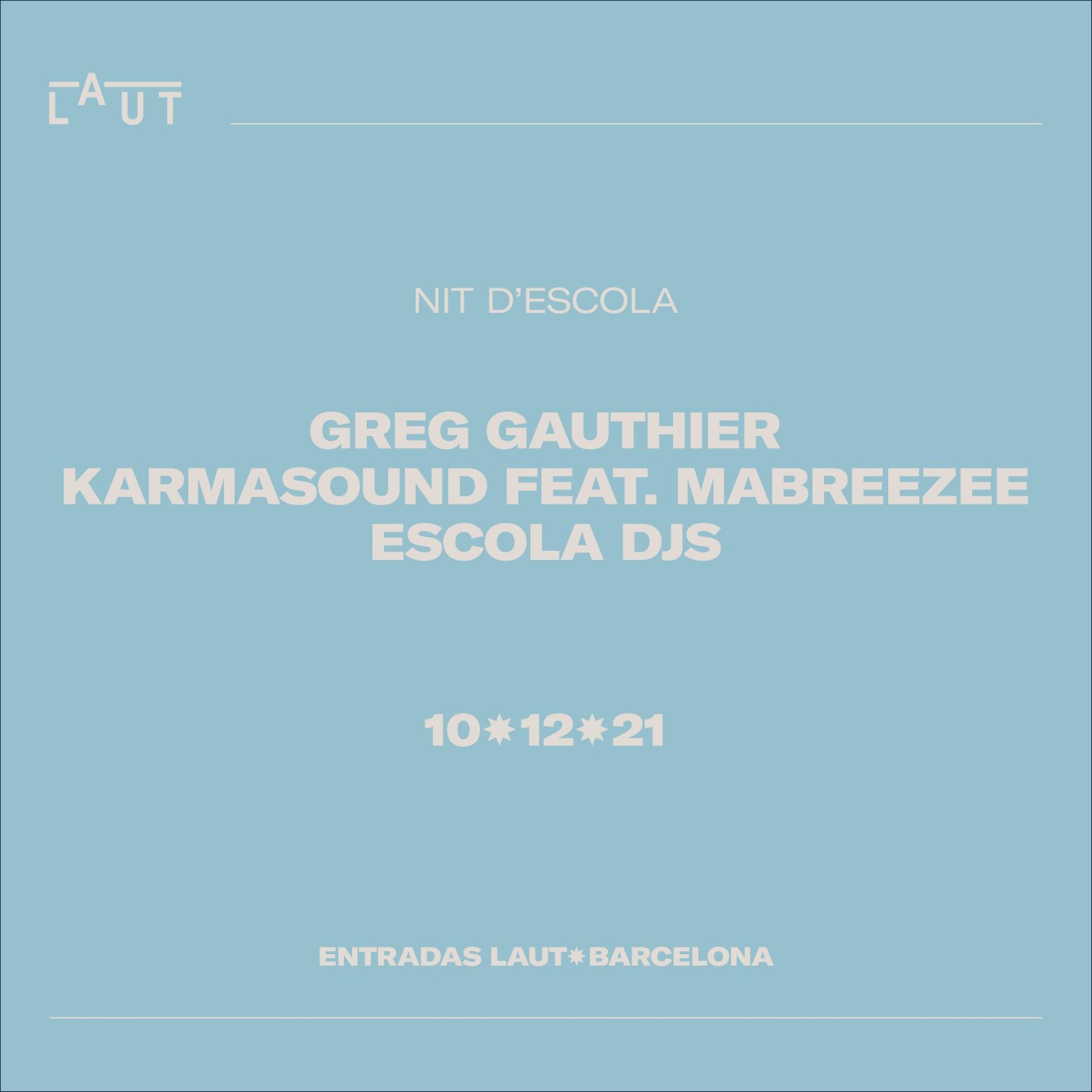 Nit D'Escola: Greg Gauthier + Karmasound Feat. Mabreezee + Escola Djs - Flyer front