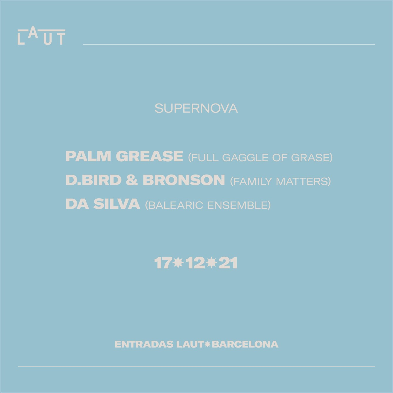 Supernova: Palm Grease + D.Bird & Bronson + Da Silva - Flyer front
