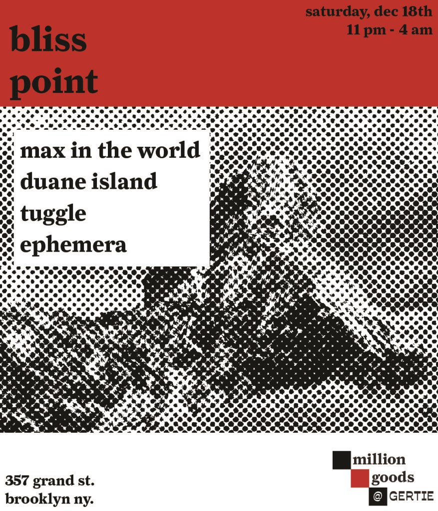 Postponed: Bliss Point Feat. Max in the World, Duane Island, Tuggle & Ephemera - Flyer front