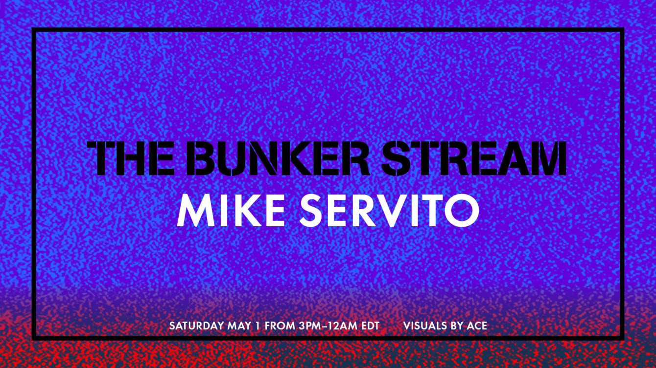The Bunker Stream with Mike Servito 9 Hour set - Flyer front