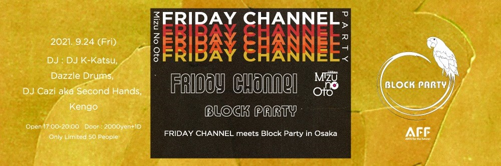 Mizu No Oto 4th Anniversary Party Friday Channel Meets Block Party 
