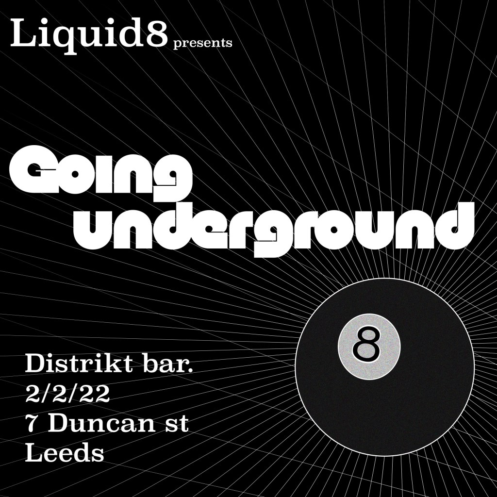 Liquid8 presents Going Underground - Free Entry - Flyer front