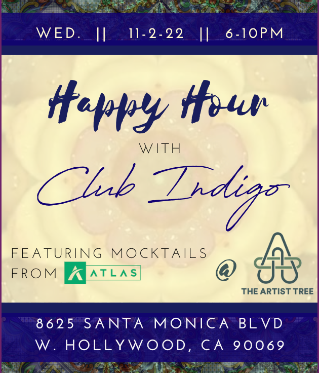 Happy Hour with Club Indigo at The Artist Tree, Los Angeles