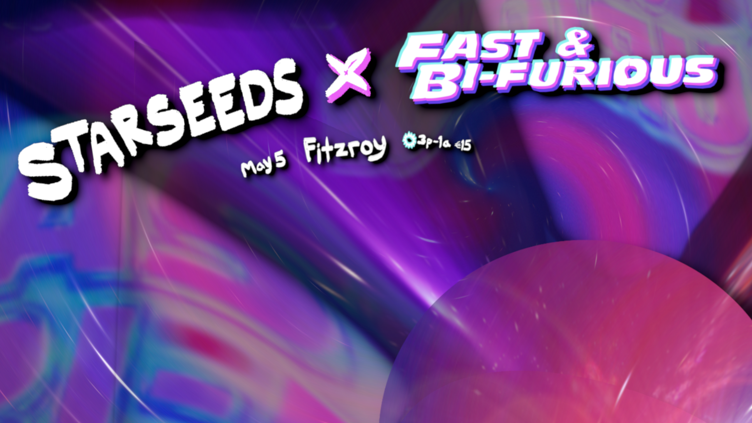 Starseeds x Fast & Bi-Furious with Hanaby, Pjenné at Fitzroy, Berlin