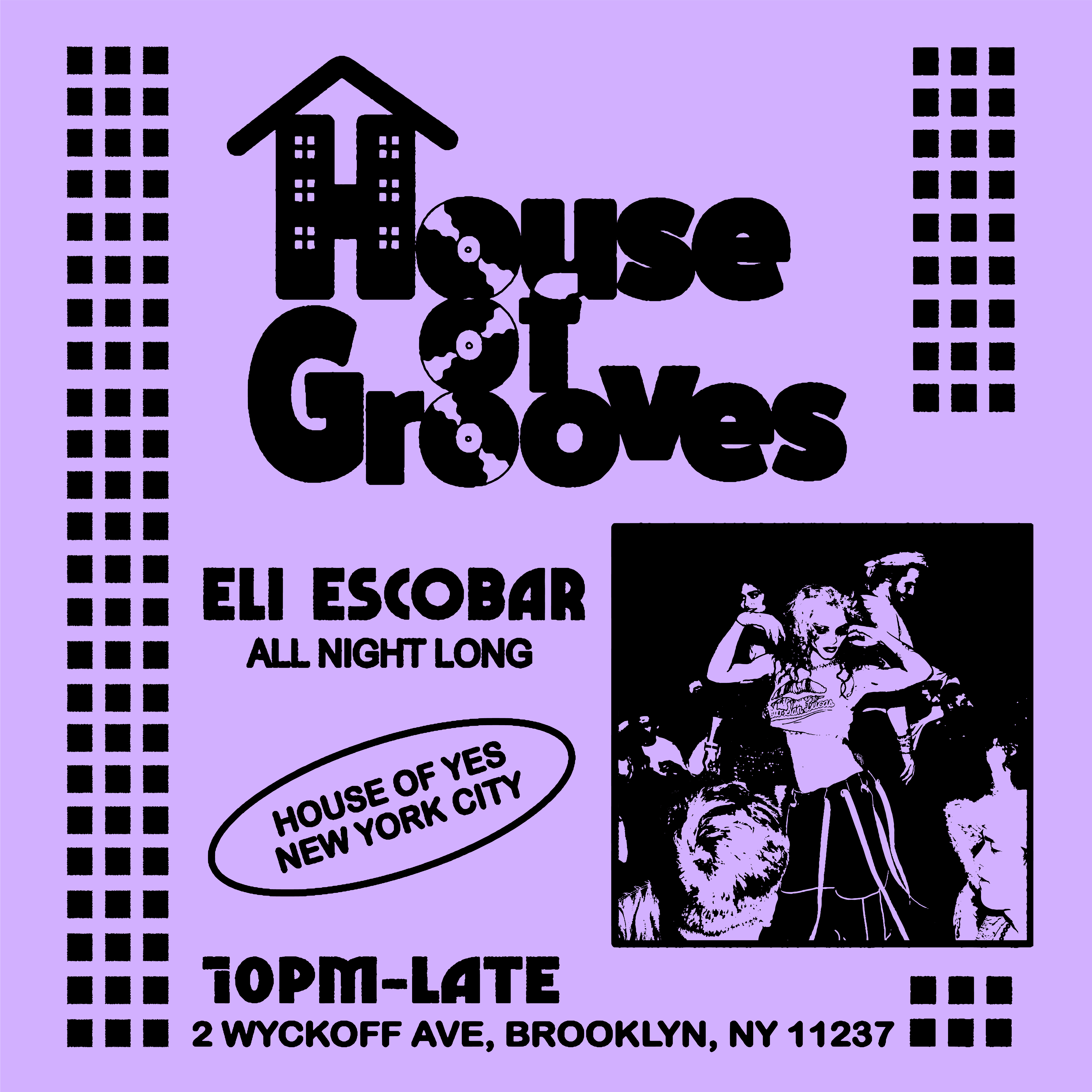 House of Grooves: Eli Escobar - All Night at House Of Yes | The