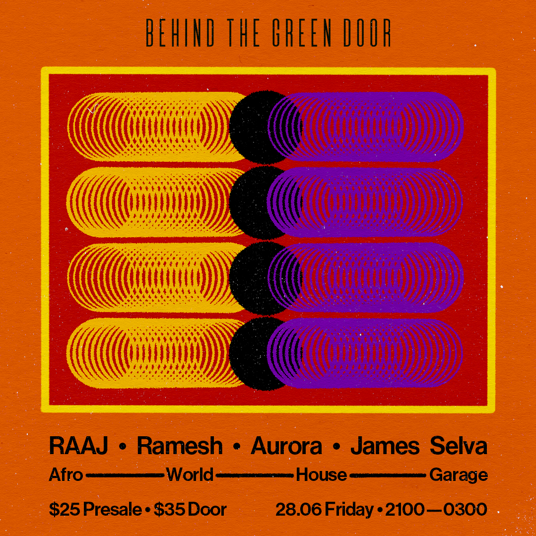 BTGD presents: RAAJ, Ramesh, Aurora, James Selva at Behind The Green Door,  Singapore