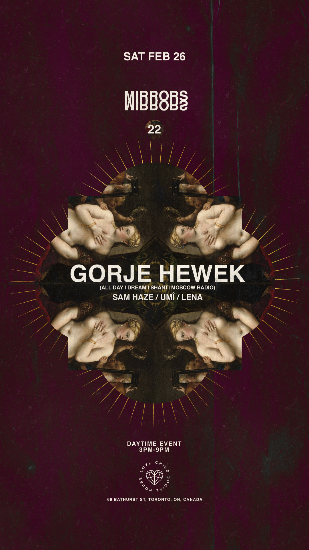 Mirrors ⋄⋄ 22 with Gorje Hewek at Love Child Social House, Toronto