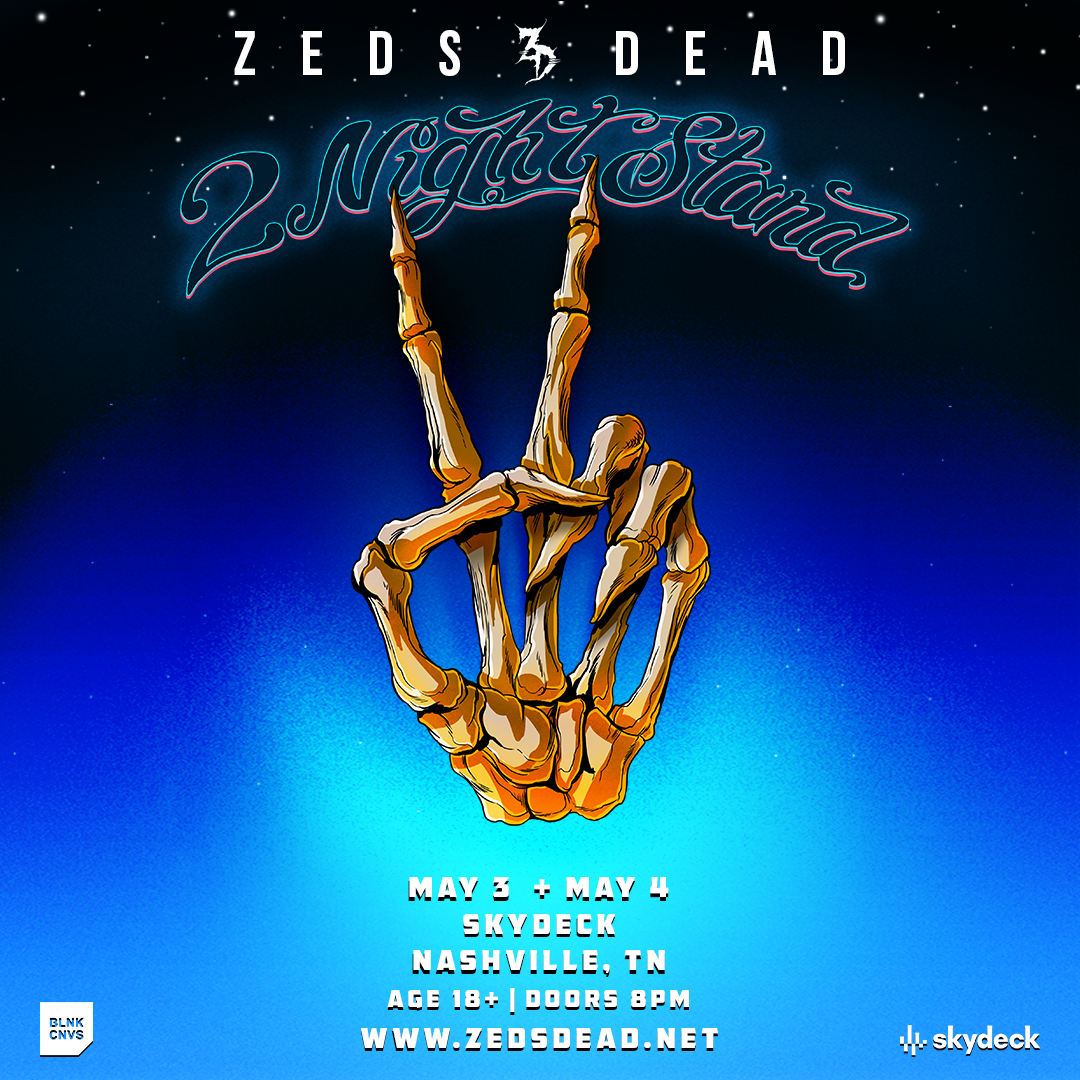 Zeds Dead Nashville - Night 2 at Skydeck on Broadway, Nashville