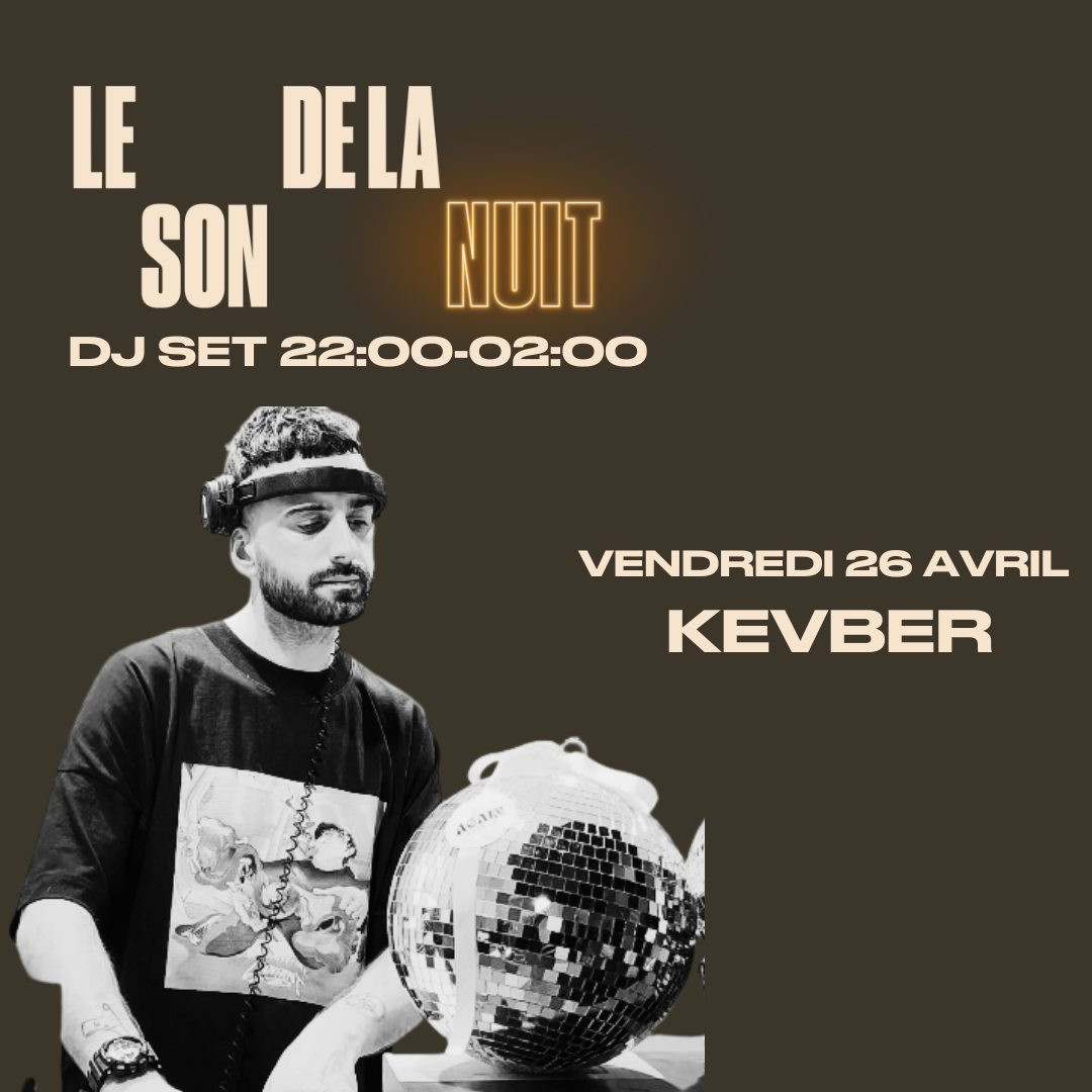 LE SON DE LA NUIT AVEC KEVBER (Gratuit) at Le Son de la Terre, Paris