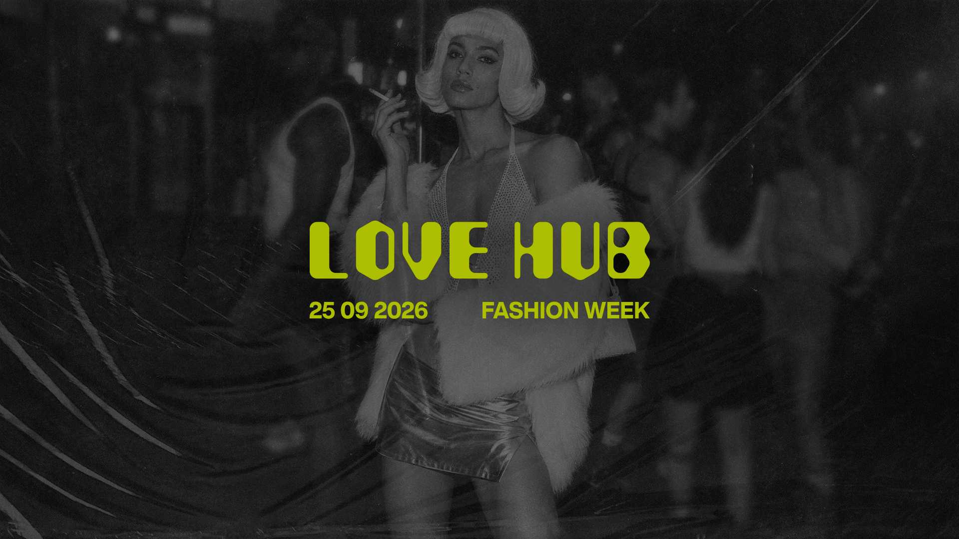 Love Hub — Fashion Week