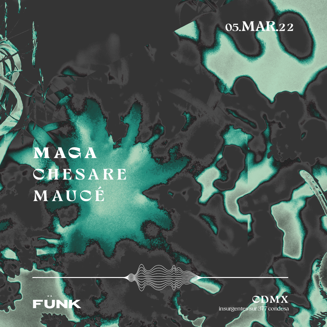 MAGA + Chesare + Maucé en Fünk Club at Fünk, Mexico City