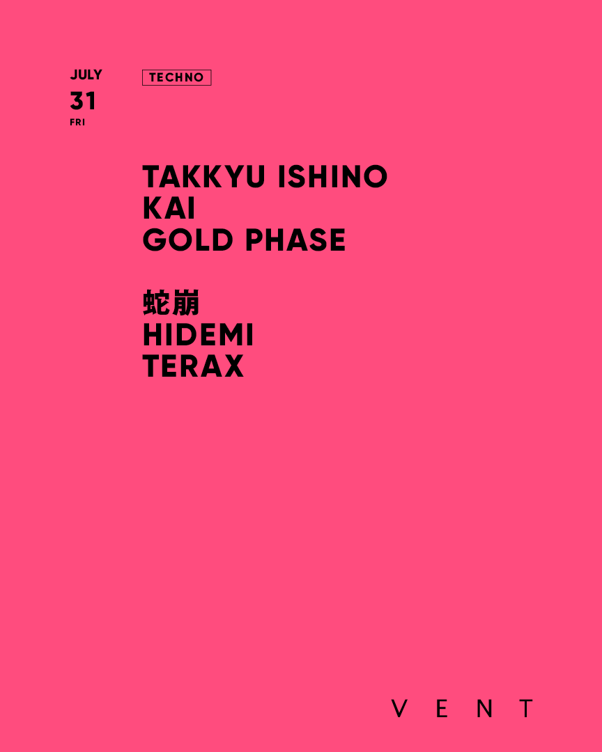 Takkyu Ishino at VENT, Tokyo