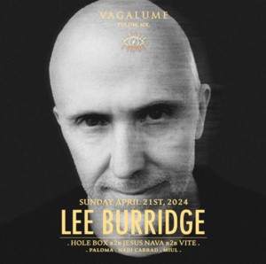 Lee Burridge / Vagalume - フライヤー表